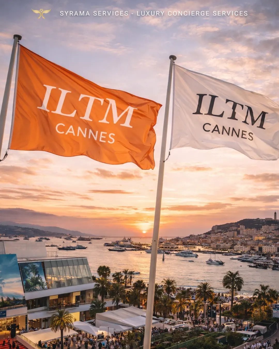 ILTM - International Luxury Travel Market in Cannes – luxury concierge event by Syrama Services